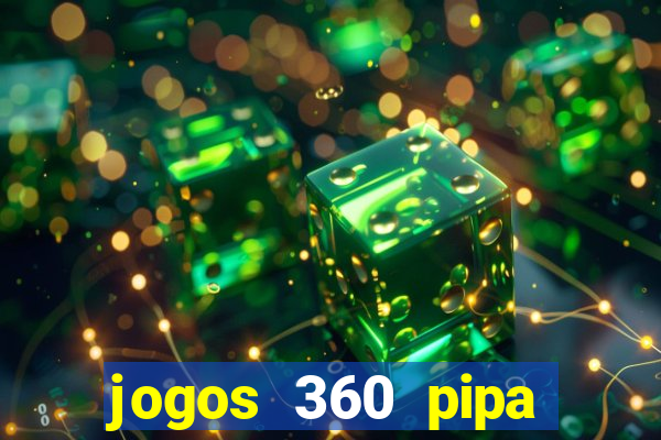 jogos 360 pipa combate 3d